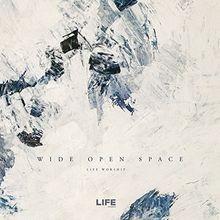 Life worship wide open - worship,